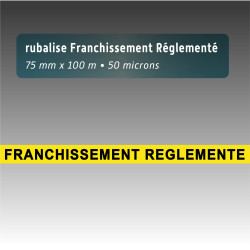 Rubalise plastique jaune - Franchissement réglementé"70mm*100m